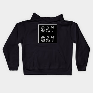 Say Gay Black Square Kids Hoodie